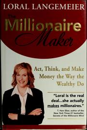 Cover of: The millionaire maker by Loral Langemeier