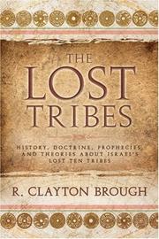 Cover of: The lost tribes by R. Clayton Brough