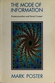 Cover of: The mode of information: poststructuralism and social context