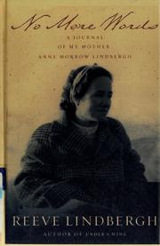 Cover of: No more words: a journal of my mother, Anne Morrow Lindbergh