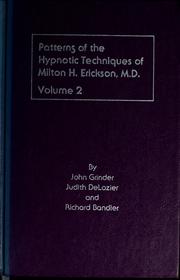Cover of: Patterns of the hypnotic techniques of Milton H. Erickson, M.D. Volume 2