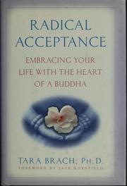 Cover of: Radical acceptance: embracing your life with the heart of a Buddha