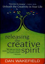 Cover of: Releasing the creative spirit by Dan Wakefield