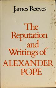The reputation and writings of Alexander Pope by James Reeves