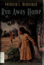 Cover of: Run away home by Patricia McKissack