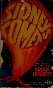 Cover of: Sidney's comet: being an account of the remarkable events which occurred during the approach of the Great Garbage Comet