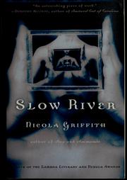 Cover of: Slow river by Nicola Griffith