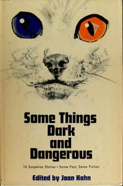 Cover of: Some things dark and dangerous