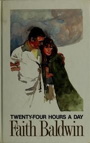 Cover of: Twenty-four hours a day by Faith Baldwin