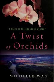 Cover of: A twist of orchids: a death in the Dordogne mystery