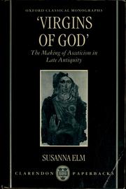 Cover of: Virgins of God: the making of asceticism in late antiquity