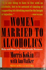 Cover of: Women married to alcoholics by Morris Kokin