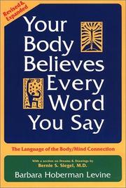 Cover of: Your Body Believes Every Word You Say  by Barbara Hoberman Levine