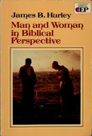 Cover of: Man and woman in Biblical perspective by James B. Hurley