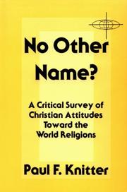 Cover of: No other name?: a critical survey of Christian attitudes toward the world religions