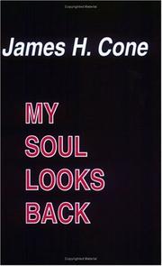 My soul looks back by James H. Cone