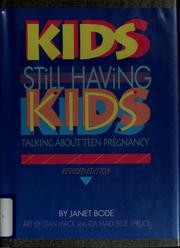 Cover of: Kids still having kids: talking about teen pregnancy