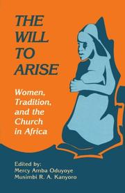 Cover of: The Will to arise by edited by Mercy Amba Oduyoye and Musimbi R.A. Kanyoro.