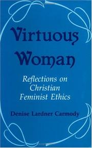 Cover of: Virtuous woman: reflections on Christian feminist ethics
