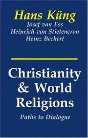 Cover of: Christianity and world religions: paths of dialogue with Islam, Hinduism, and Buddhism