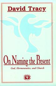 On naming the present : reflections on God, hermeneutics, and Church