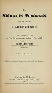 Cover of: Die Wirkungen des Busssakraments nach der Lehre des hl. Thomas von Aquin by Michael Buchberger