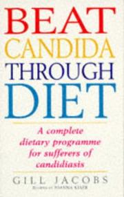 Beat candida through diet : a complete dietary programme for sufferers of candidiasis