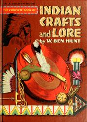 Cover of: The complete book of Indian crafts and lore by W. Ben Hunt