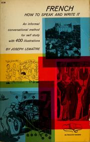 Cover of: French: how to speak and write it: an informal conversational method for self study with 400 illustrations