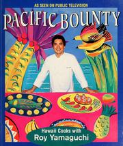 Cover of: Pacific bounty: Hawaii cooks with Roy Yamaguchi