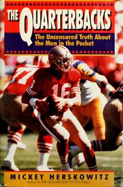 Cover of: The quarterbacks by Mickey Herskowitz