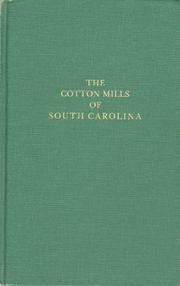 Cover of: The cotton mills of South Carolina