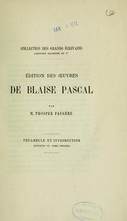 Cover of: Edition des oeuvres de Blaise Pascal: préambule et introduction : extraits du tome premier
