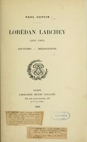 Cover of: Lorédan Larchey, 1831-1902: souvenirs, bibliographie