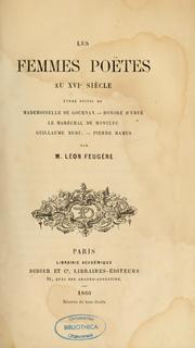 Cover of: Les femmes poètes au XVIe siècle: étude suivie de Mademoiselle de Gournay, Honoré d'Urfé, le marcéchal de Montluc, Guillaume Budé, Pierre Ramus