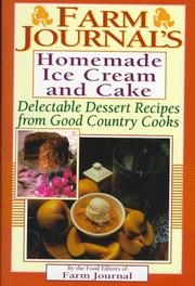Cover of: Farm Journal's Homemade Ice Cream and Cake: Delectable Dessert Recipes from Good Country Cooks (Farm Journal Cookbook Series)