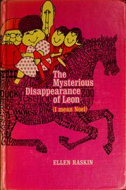 Cover of: The mysterious disappearance of Leon (I mean Noel)