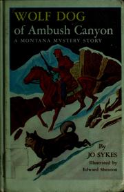 Cover of: Wolf dog of Ambush Canyon: a Montana mystery story