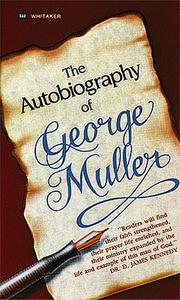 Autobiography of George Muller by George Muller