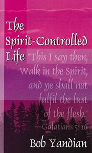 Cover of: The Spirit-Controlled Life: Galatians