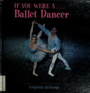 Cover of: If you were a-- ballet dancer by Virginia Schomp
