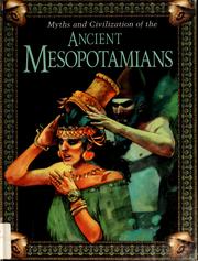 Cover of: Myths and civilization of the ancient Mesopotamians