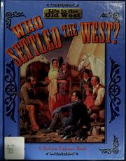 Cover of: Who settled the West? by Bobbie Kalman