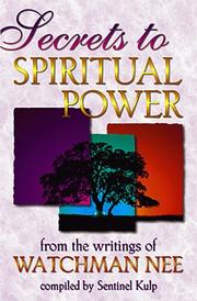 Cover of: Secrets to spiritual power by Watchman Nee