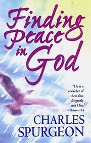 Cover of: Finding peace in God by Charles Haddon Spurgeon