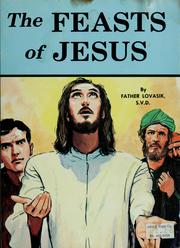 Cover of: The Feasts of Jesus by Lawrence Lovasik
