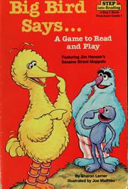 Cover of: Big Bird says--: a game to read and play : featuring Jim Henson's Sesame Street Muppets