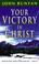 Cover of: Your victory in Christ