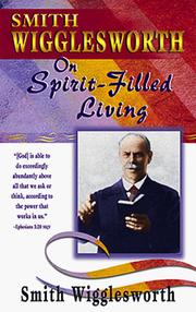 Cover of: Smith Wigglesworth on Spirit-filled living