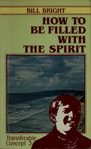 Cover of: How to be filled with the Spirit by Bill Bright
